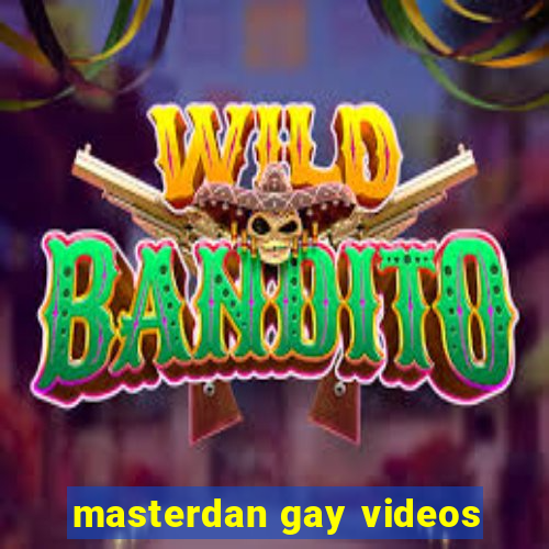 masterdan gay videos